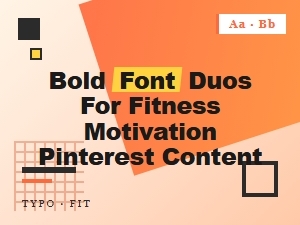 Bold Font Duos for Fitness Motivation Pinterest Content