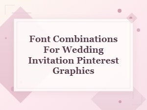 Font Pairing Secrets for Wedding Invitation Pinterest Graphics