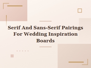 Serif and Sans-Serif Wedding Board Typography Pairings